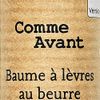Le Baume à lèvres au beurre de karité "Comme Avant"
