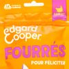 Les Fourrés au poulet, Edgard & Cooper
